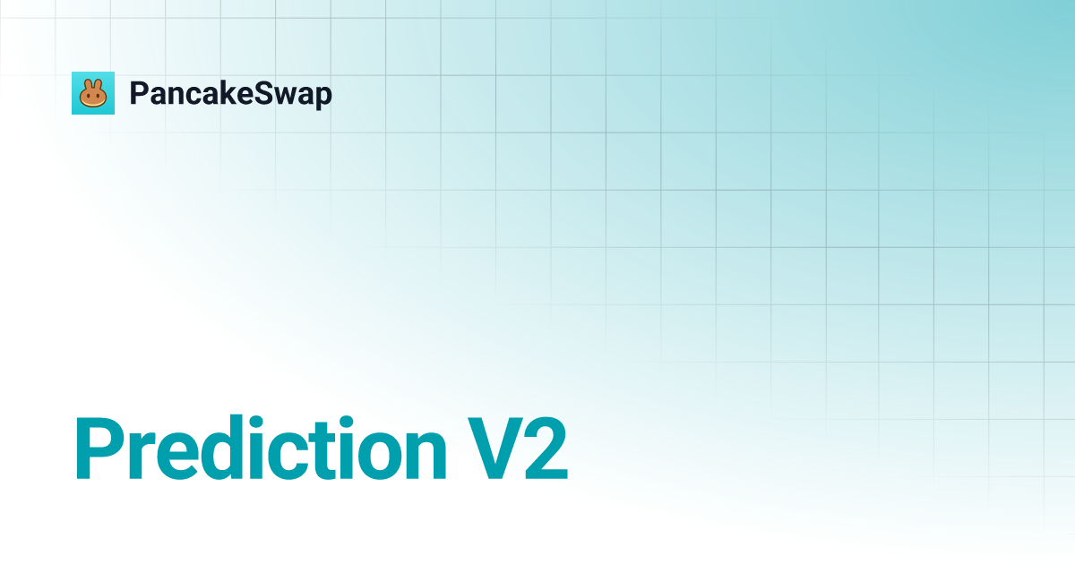 Prediction V2 PancakeSwap